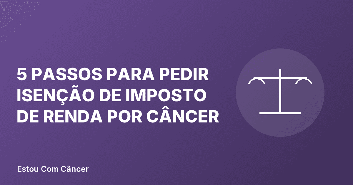 Pessoa organizando documentos e laudos médicos para pedir isenção de imposto de renda por câncer